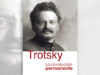 La sorprendente relevancia de la ‘Teoría de la Revolución Permanente’ de León Trotsky