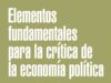 El método dialéctico materialista de Karl Marx – Los Grundrisse
