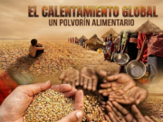 Calentamiento Global: Un polvorín alimentario